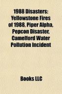1988 Disasters: Yellowstone Fires Of 198 di Books Llc edito da Books LLC, Wiki Series