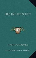 Fire in the Night edito da Kessinger Publishing