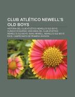 Club Atlético Newell's Old Boys di Source Wikipedia edito da Books LLC, Reference Series
