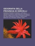 Geografia Della Provincia Di Vercelli: F di Fonte Wikipedia edito da Books LLC, Wiki Series