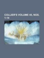 Collier\'s Volume 45, Nos. 1-14 di Anonymous edito da Rarebooksclub.com