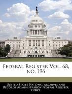 Federal Register Vol. 68, No. 196 edito da Bibliogov