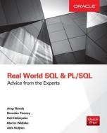 Real World SQL and Pl/SQL: Advice from the Experts di Arup Nanda, Brendan Tierney, Heli Helskyaho, Martin Widlake, Alex Nuijten edito da McGraw-Hill Education Ltd