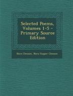 Selected Poems, Volumes 1-5 - Primary Source Edition di Nora Chesson edito da Nabu Press