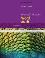 New Perspectives Microsoft Office 365 & Word 2016: Comprehensive di Ann Shaffer, Katherine T. Pinard, Dan Oja edito da COURSE TECHNOLOGY