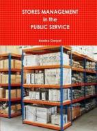 Stores Management In The Public Service - Pb di Basdeo Ganpat edito da Lulu.com