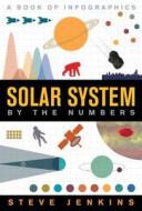 Solar System: By the Numbers di Steve Jenkins edito da HOUGHTON MIFFLIN