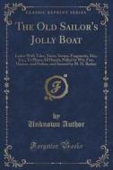 The Old Sailor's Jolly Boat di Unknown Author edito da Forgotten Books