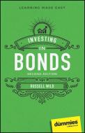 Investing in Bonds for Dummies di Russell Wild edito da FOR DUMMIES