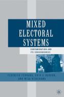 Mixed Electoral Systems: Contamination and Its Consequences di F. Ferrara, E. Herron, M. Nishikawa edito da SPRINGER NATURE