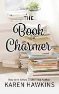 The Book Charmer di Karen Hawkins edito da THORNDIKE PR