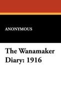 The Wanamaker Diary di Anonymous edito da Wildside Press