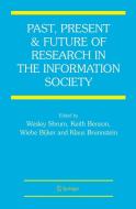 Past, Present and Future of Research in the Information Society di Wesley Shrum edito da Springer-Verlag New York Inc.