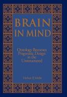 Brain in Mind di Herbert FJ Müller edito da iUniverse