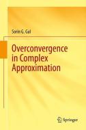 Overconvergence in Complex Approximation di Sorin G. Gal edito da Springer-Verlag GmbH