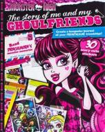 Monster High the Story of Me and My Ghoul-Friends di Parragon edito da Parragon