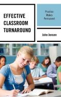 Effective Classroom Turnaround di John Jensen edito da R&L Education