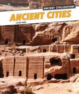 Ancient Cities di Louise Park edito da PowerKids Press
