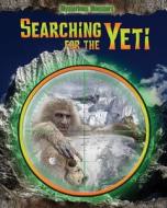 Searching for the Yeti di Jennifer Rivkin edito da PowerKids Press