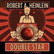 Double Star di Robert A. Heinlein edito da Blackstone Audiobooks