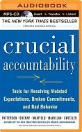 Crucial Accountability: Tools for Resolving Violated Expectations, Broken Commitments, and Bad Behavior di Kerry Patterson, Joseph Grenny, Ron McMillan edito da McGraw-Hill Education on Brilliance Audio