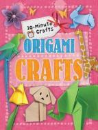 Origami Crafts di Annalees Lim edito da Windmill Books