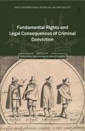 Fundamental Rights And Legal Consequences Of Criminal Conviction edito da Bloomsbury Publishing Plc