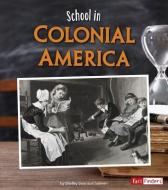 School in Colonial America di Shelley Swanson Sateren edito da CAPSTONE PR