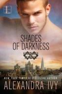 Shades of Darkness di Alexandra Ivy edito da KENSINGTON PUB CORP