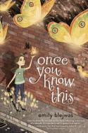 Once You Know This di Emily Blejwas edito da Random House USA Inc