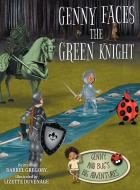 Genny Faces the Green Knight di Darrel Gregory edito da FriesenPress
