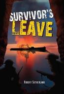 Survivor's Leave di Robert Sutherland edito da Ronsdale Press