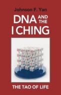 Dna And The I Ching di Johnson Yan edito da North Atlantic Books,u.s.