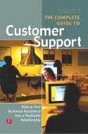 The Complete Guide to Customer Support di Joe Fleischer edito da Taylor & Francis Ltd