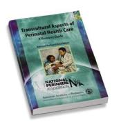 Transcultural Aspects Of Perinatal Health Care di Mary Ann Shah edito da American Academy Of Pediatrics