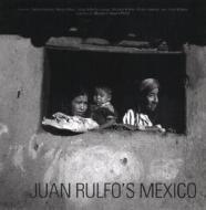 Juan Rulfo's Mexico: Juan Rulfo's Mexico di Carlos Fuentes, Juan Rulfo, C. Fuentes edito da Smithsonian Books (DC)