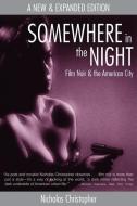 Somewhere in the Night di Nicholas Christopher edito da Counterpoint