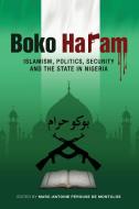 Boko Haram: Islamism, Politics, Security, and the State in Nigeria edito da TSEHAI PUBL