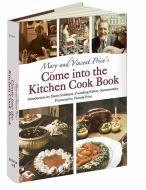 Mary and Vincent Price's Come into the Kitchen Cook Book di Mary Price edito da Dover Publications Inc.