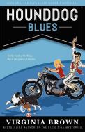 Hound Dog Blues di Virginia Brown edito da Bell Bridge Books