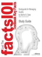 Studyguide For Managing Quality By Dale, Barrie G., Isbn 9781405142793 di Cram101 Textbook Reviews edito da Cram101