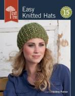 Craft Tree Easy Knitted Hats di Amy Palmer edito da F&w Publications Inc