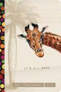 It's All Good: Heartfelt Testaments di Ellie Claire edito da Ellie Claire