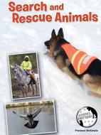 Search and Rescue Animals di Precious McKenzie edito da ROURKE EDUC MEDIA