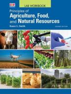 Principles of Agriculture, Food, and Natural Resources di Kasee L. Smith edito da GOODHEART WILLCOX CO
