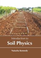 Introduction to Soil Physics edito da LARSEN & KELLER EDUCATION
