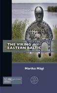 Viking Eastern Baltic di Marika M¿ edito da ARC Humanities