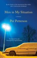 Men in My Situation di Per Petterson edito da GRAY WOLF PR