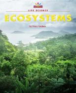 Ecosystems di Mary Lindeen edito da NORWOOD HOUSE PR