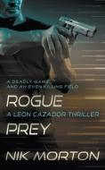 Rogue Prey di Nik Morton edito da Rough Edges Press